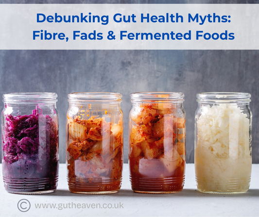 Debunking Gut Health Myths: Fibre, Fads & Fermented Foods